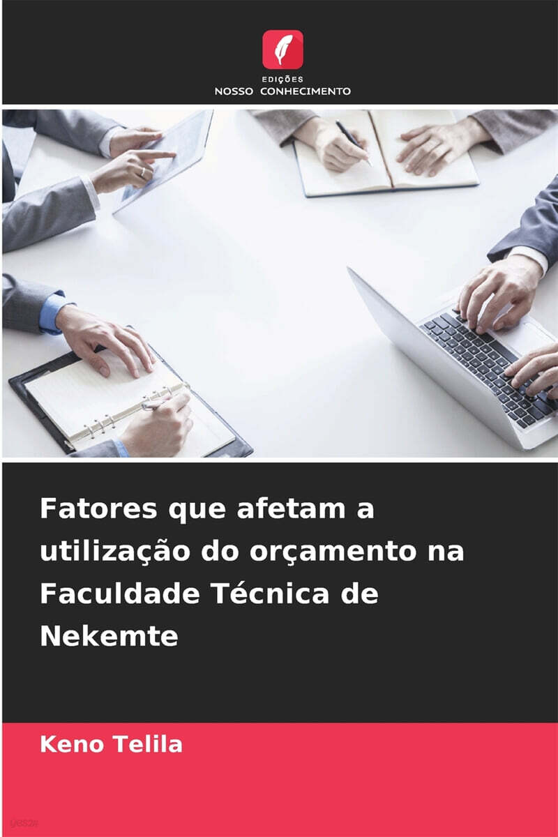 Fatores que afetam a utilização do orçamento na Faculdade Técnica de Nekemte