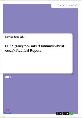 ELISA (Enzyme-Linked Immunsorbent Assay) Practical Report