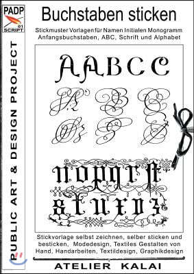 PADP-Script 001: Buchstaben sticken: Stickmuster Vorlagen fur Namen, Initialen, Monogramm, Anfangsbuchstaben, ABC, Schrift und Alphabet