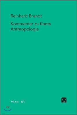 Kritischer Kommentar zu Kants Anthropologie in pragmatischer Hinsicht (1798)