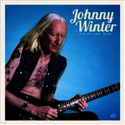 Johnny Winter — It's My Life, Baby (Remastered) 앨범 커버