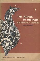 THE ARABES IN HISTORY (REVISED EDITION)