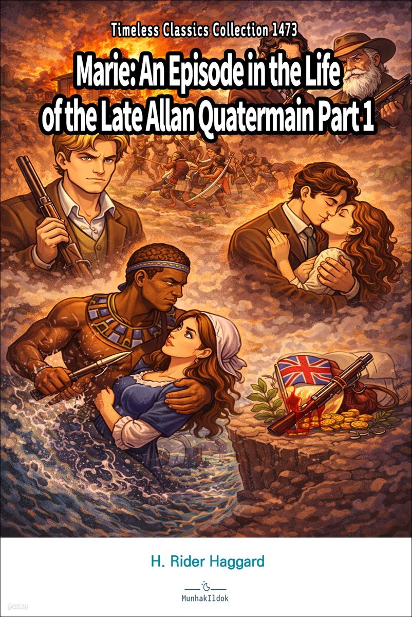 Marie: An Episode in the Life of the Late Allan Quatermain Part 1