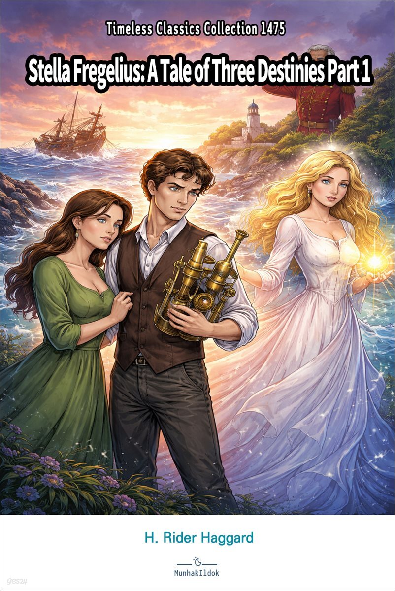 Stella Fregelius: A Tale of Three Destinies Part 1