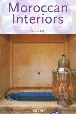 [Taschen 25th Special Edition] Moroccan Interiors