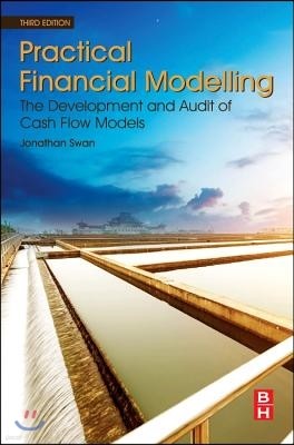 Practical Financial Modelling: The Development and Audit of Cash Flow Models