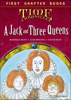 Read with Biff, Chip and Kipper Time Chronicles: First Chapter Books: A Jack and Three Queens