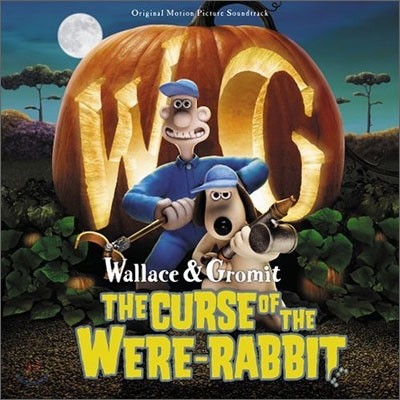 Wallace & Gromit: The Curse Of The Were-Rabbit (월래스와 그로밋: 거대토끼의 저주) O.S.T
