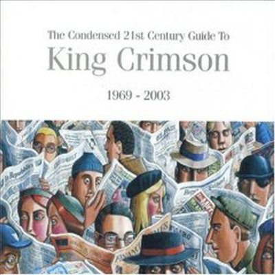 King Crimson - Condensed 21st Century Guide To King Crimson 1969-2003 (Remastered)(2CD)