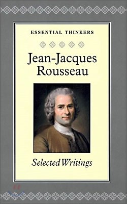 Jean-Jacques Rousseau - Selected Writings