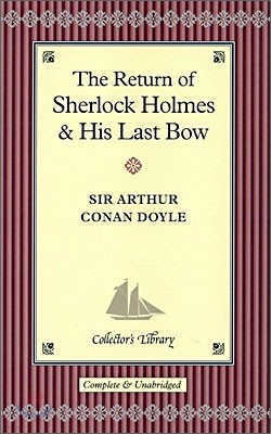 The Return of Sherlock Holmes & His Last Bow