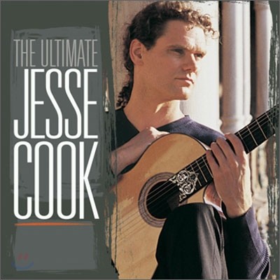 Jesse Cook - The Ultimate Jesse Cook (Ʈ ٹ)