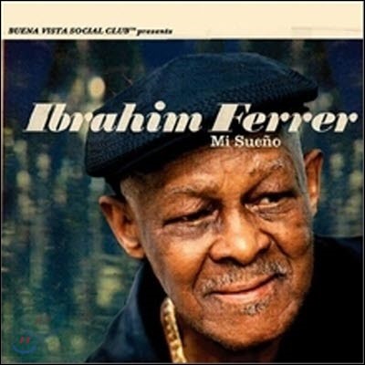 Ibrahim Ferrer / Mi Sueno (/̰)