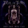 Trail Of Tears / Free Fall Into Fear (/̰)