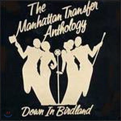 [߰] Manhattan Transfer / Anthology - Down In Birdland (2CD//ϵĿ)