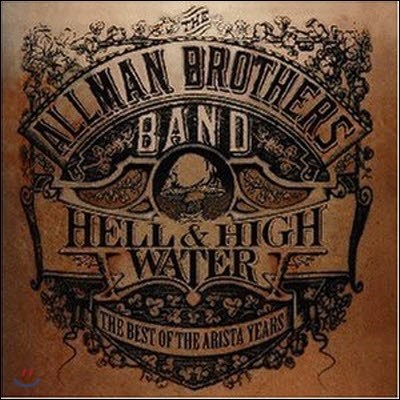 Allman Brothers Band / Hell And High Water: The Best Of The Arista Years (/̰)