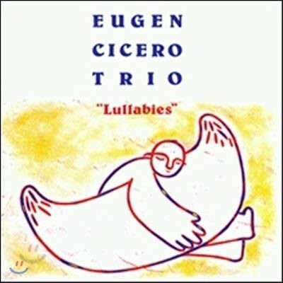 Eugen Cicero Trio / Lullabies (DIGI-PAK/̰)