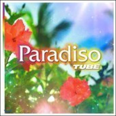 TUBE (Ʃ) / Paradiso (̰)