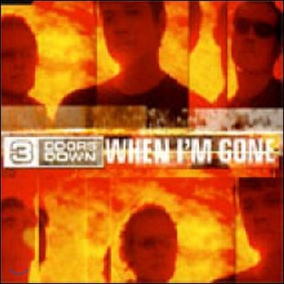 3 Doors Down / When I`M Gone (/̰/single)