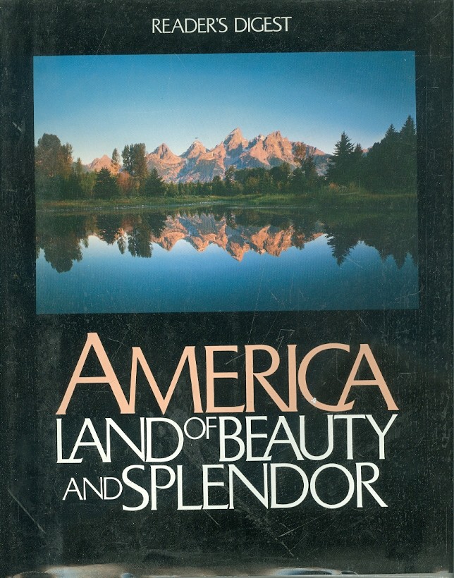 AMERICA LAND of BEAUTY and SPLENDOR - Reader`s Digest