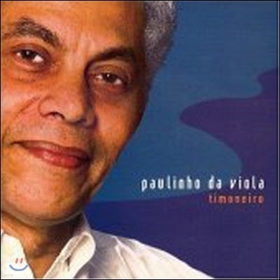 Paulinho Da Viola / Timoneiro (/̰)