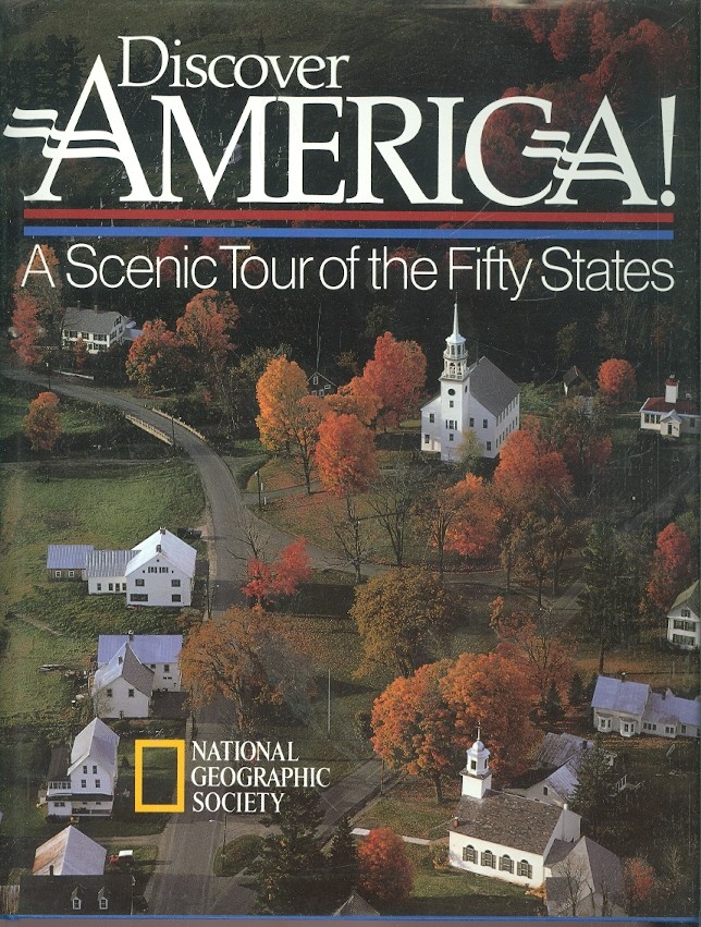 National Geographic Society - Discover America : a Scenic Tour of the Fifty States