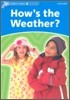 Dolphin Readers 1 : How's the Weather?