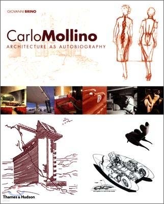 Carlo Mollino: Architecture as Autobiography