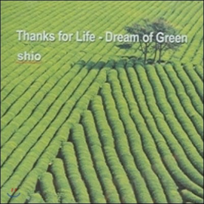 Shio / Thanks For Life : Dream Of Green (̰)