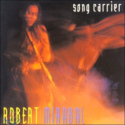 Robert Mirabal / Song Carrier (/̰)