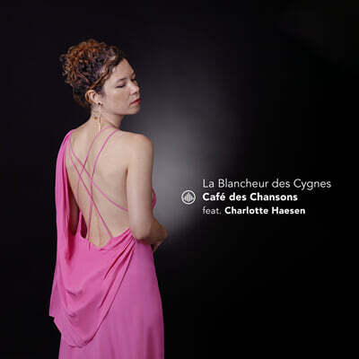 Charlotte Haesen (샬로트 헤센) - 흰 백조 - 현악사중주와 함께 노래하는 샹송 (La Blancheur des Cygnes)