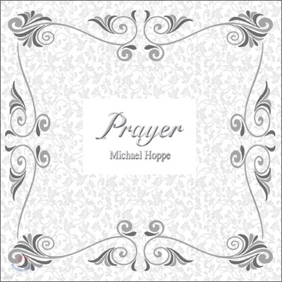 Michael Hoppe - Prayer