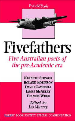 Fivefathers: Five Australian Poets of the Pre-Academic Era