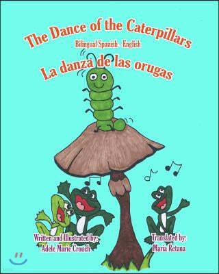 The Dance of the Caterpillars Bilingual Spanish English