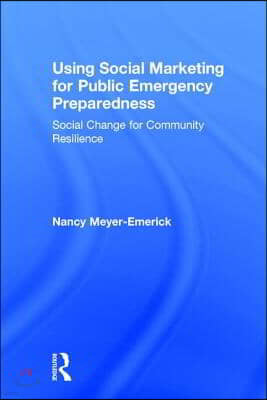 Using Social Marketing for Public Emergency Preparedness