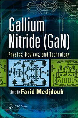 Gallium Nitride (GaN): Physics, Devices, and Technology