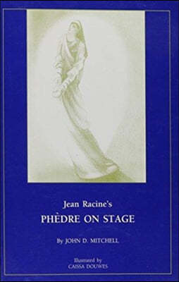 Jean Racine's Phedre on Stage