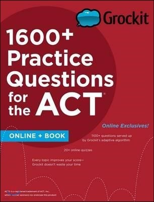 Grockit 1600+ Practice Questions for the ACT