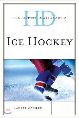 Historical Dictionary of Ice Hockey