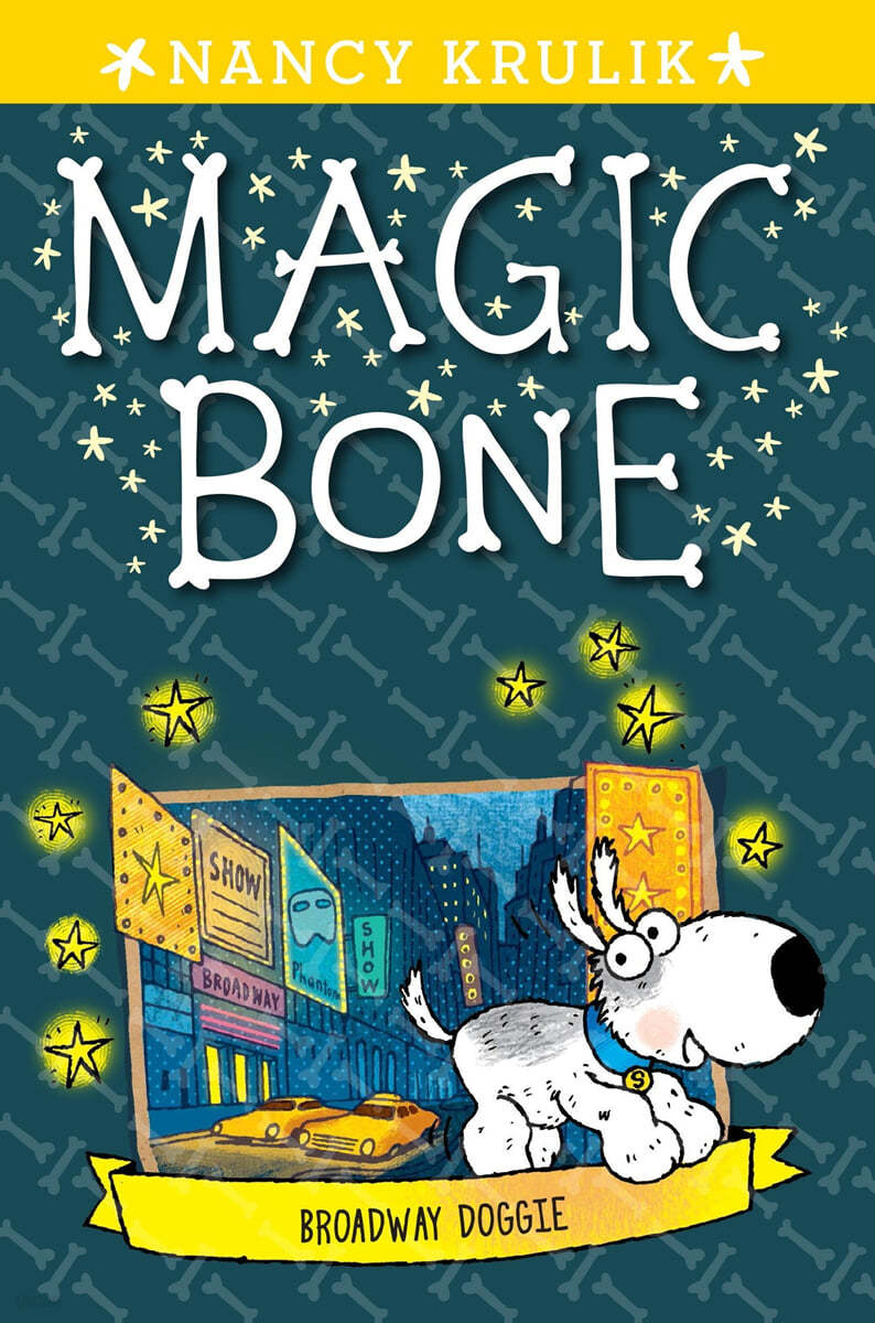 Magic Bone #10 : Broadway Doggie