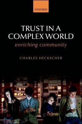 Trust in a Complex World: Enriching Community