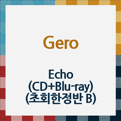 Gero (게로) - Echo (CD+Blu-ray) (초회한정반 B)