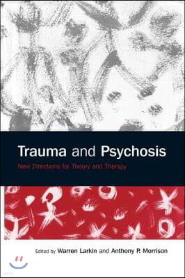 Trauma and Psychosis