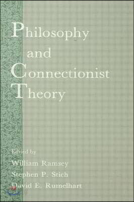 Philosophy and Connectionist Theory