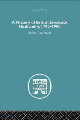 History of British Livestock Husbandry, 1700-1900