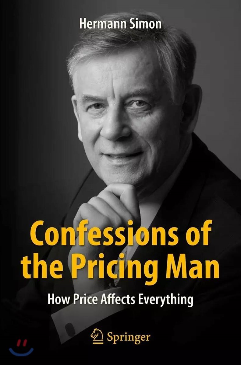 Confessions of the Pricing Man: How Price Affects Everything