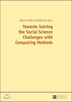 Towards Solving the Social Science Challenges with Computing Methods