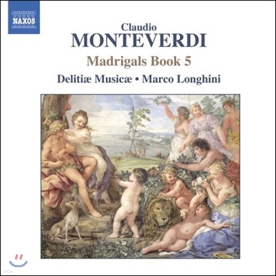 Delitiae Musicae 몬테베르디: 마드리갈 5권 (Early Music - Monteverdi: Madrigals Book V)