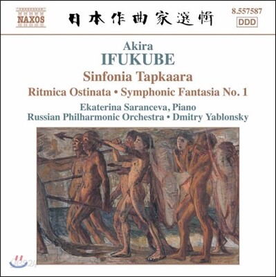 Dmitry Yablonsky 일본작곡가선집 - 이후쿠베: 신포니아 타프카라 (Ifukube: Sinfonia Tapkaara, Symphonic Fantasia, Ritmica Ostinata)