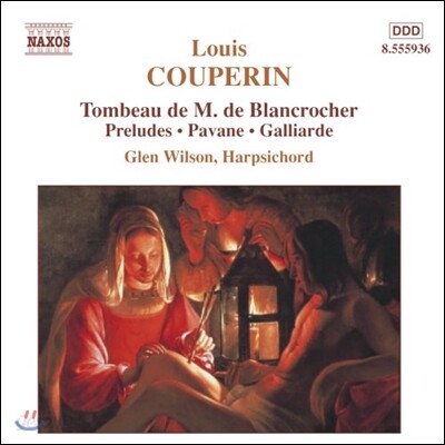 Glen Wilson 루이 쿠프랭: 블랑크로셰 씨의 무덤, 파반느, 갈리아르드 (L. Couperin: Tombeau de M. de Blancrocher, Pavane, Galliarde)